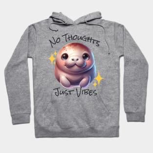 No Thoughts Just Vibes - Manatee Hoodie